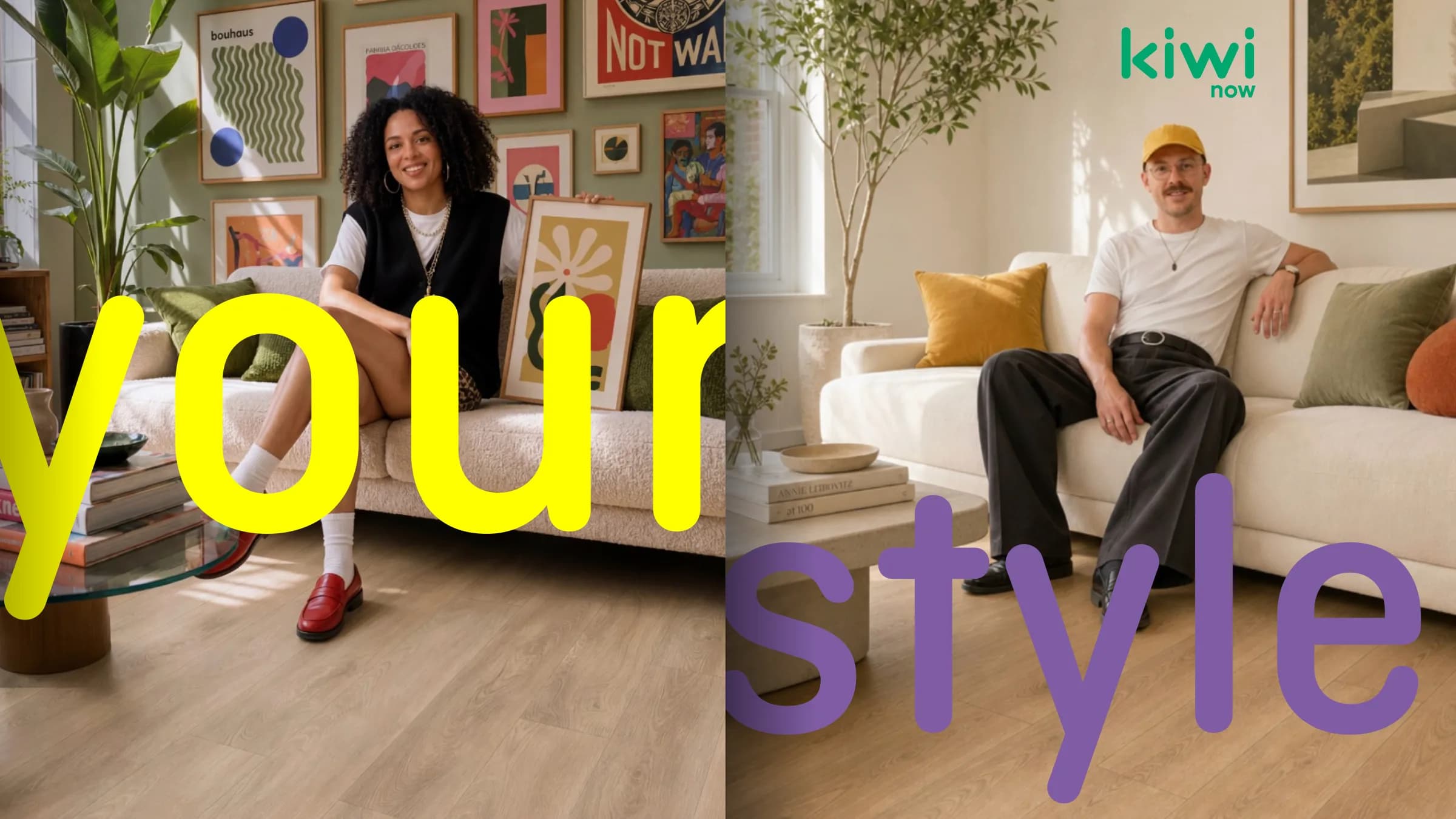 “your style”: two living rooms with a kiwi now floor, with the words set in yellow and purple