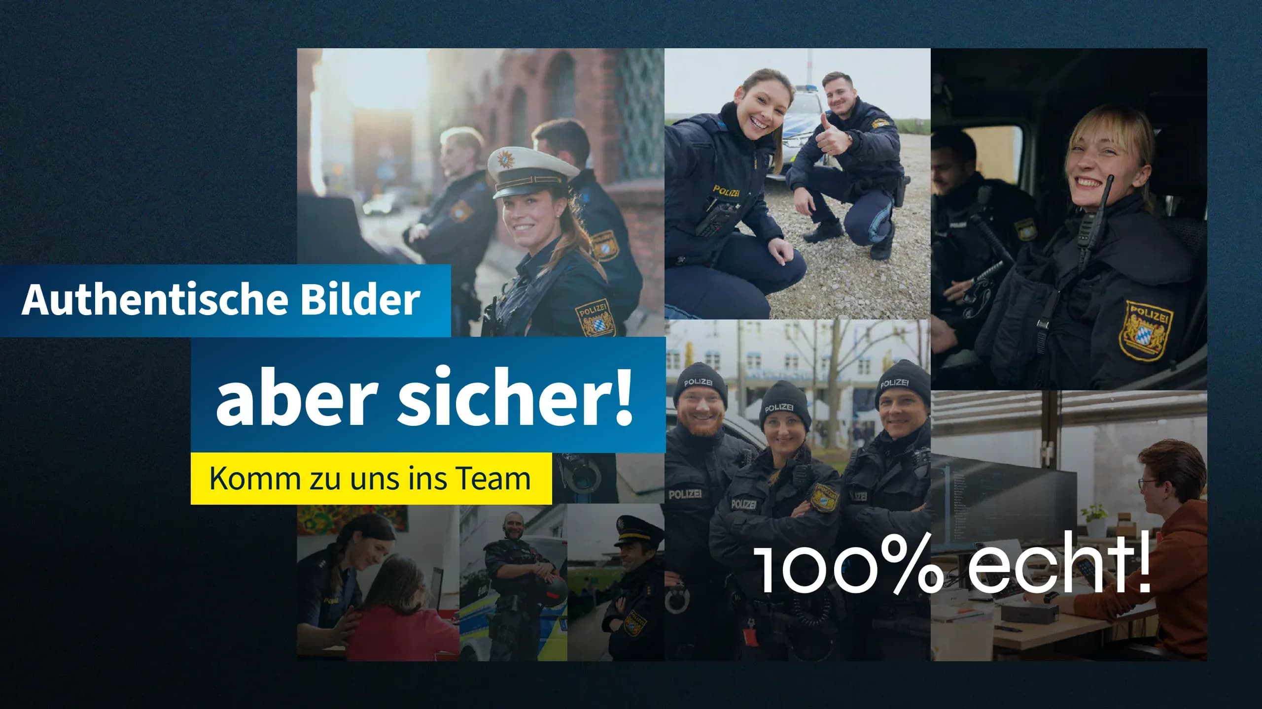 „Authentische Bilder, aber sicher!“: Collage aus Fotos von Polizistinnen und Polizisten im Dienst, dazu „100 % echt!“.